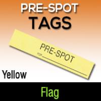 Pre-Spot Yellow Flag Tag